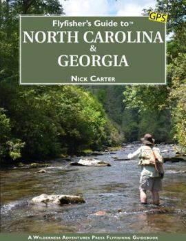 Paperback Flyfisher's Guide to North Carolina & Georgia Book