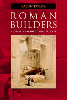 Paperback Roman Builders: A Study in Architectural Process Book