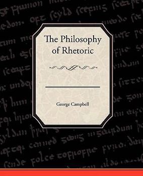 Paperback The Philosophy of Rhetoric Book