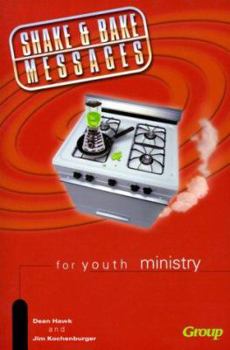 Paperback Shake & Bake Messages for Youth Ministry Book