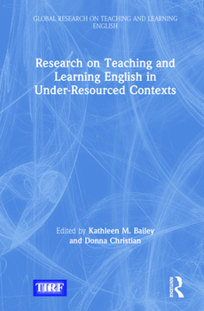 Hardcover Research on Teaching and Learning English in Under-Resourced Contexts Book