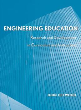 Hardcover Engineering Education: Research and Development in Curriculum and Instruction Book