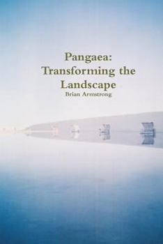 Paperback Pangaea: Transforming the Landscape Book