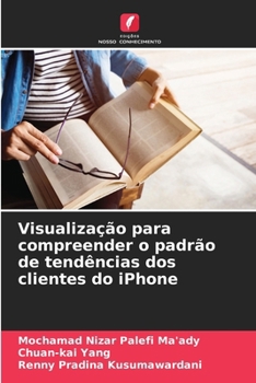 Paperback Visualização para compreender o padrão de tendências dos clientes do iPhone [Portuguese] Book