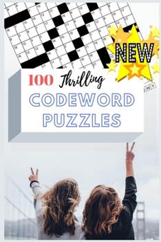 Paperback 100 Large Print Thrilling Codeword Puzzles: Fun Puzzles Plus Solutions in 13x13 Grid [Large Print] Book