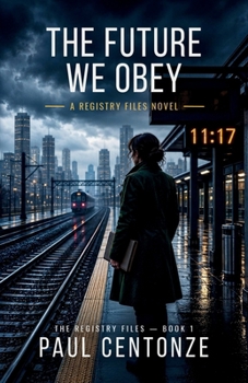 Paperback The Future We Obey: A Registry Files Novel Book