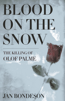 Paperback Blood on the Snow: The Killing of Olof Palme Book
