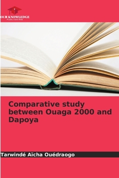 Paperback Comparative study between Ouaga 2000 and Dapoya Book