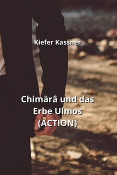 Paperback Chimärâ und das Erbe Ulmos (ACTION) [German] Book