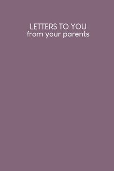 Letters to you from your parents: Memory book for your baby | Design: Purple