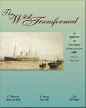 Paperback The West Transformed: A History of Western Civilization, Volume C, Since 1789 Book