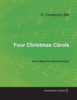 Paperback Four Christmas Carols Set to Music for Voice and Piano Book