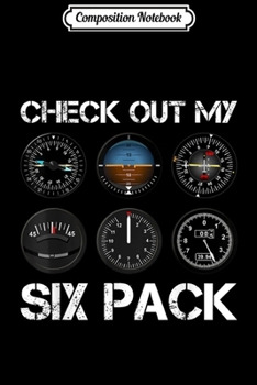 Composition Notebook: Funny Pilot Airplane Six Pack Flight Instruments Journal/Notebook Blank Lined Ruled 6x9 100 Pages