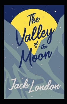 Paperback The Valley of the Moon Annotated Book