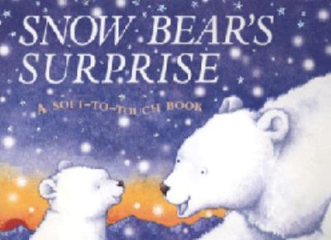Hardcover Snow Bear's Surprise Book