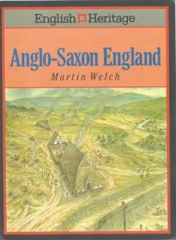 English Heritage Book of Anglo-Saxon England - Book  of the English Heritage