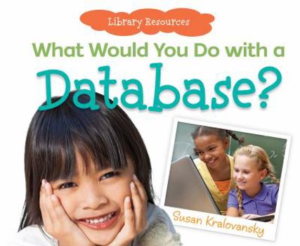 What Would You Do with a Database? - Book  of the Library Resources