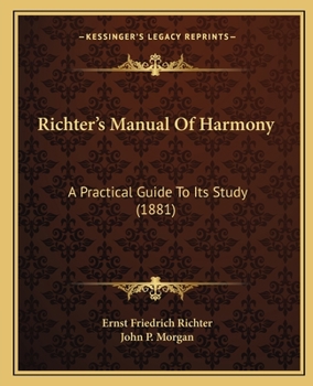 Paperback Richter's Manual Of Harmony: A Practical Guide To Its Study (1881) Book