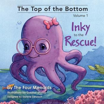 Paperback The Top of the Bottom: Inky to the Rescue, Volume 1 Book