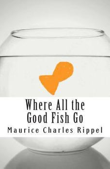 Paperback Where All the Good Fish Go Book