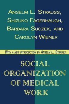 Hardcover Social Organization of Medical Work Book