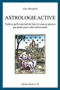 Paperback Astrologie Active: Voilà ce que vous devez faire si vous ne pouvez pas effectuer votre anniversaire ciblé [French] Book