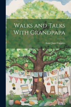 Paperback Walks and Talks With Grandpapa Book