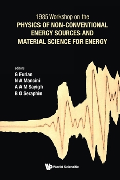 Paperback Physics of Non-Conventional Energy Sources and Material Science for Energy - Proceedings of the International Workshop Book