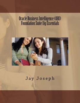 Paperback Oracle Business Intelligence (OBI) Foundation Suite 11g Essentials Book