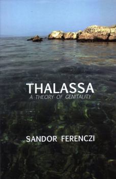 Paperback Thalassa: A Theory of Genitality Book