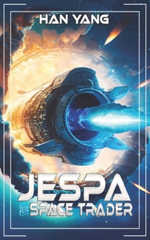 Paperback Jespa - The Space Trader: A Science Fiction First Contact Story Book