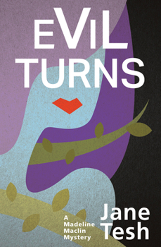 Evil Turns - Book #5 of the Madeline Maclin