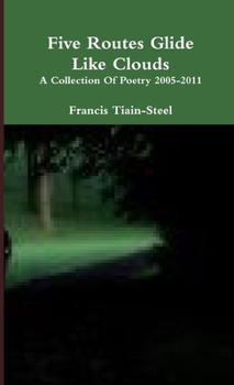 Paperback Five Routes Glide Like Clouds Book