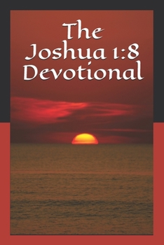 Paperback The Joshua 1: 8 Devotional Book