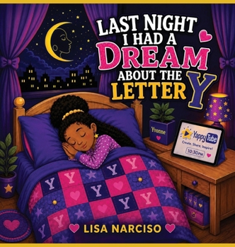 Hardcover Last Night I Had A Dream About The Letter Y Book