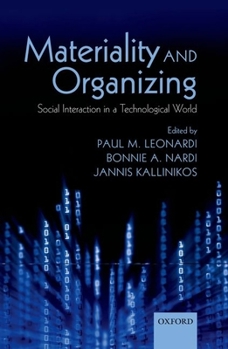 Hardcover Materiality and Organizing: Social Interaction in a Technological World Book