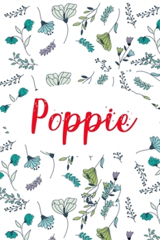 Poppie: ? 6x9 Lined notebook Journal | 120 pages | Personalized Gift for Poppie | Perfect for Gift Colleague, Friends, Mom, GF | Gift for Valentine's ... | It'sPoppie Thing You Wouldn't Understand