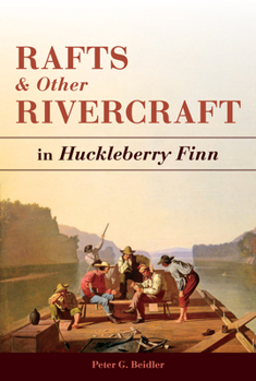 Hardcover Rafts and Other Rivercraft: In Huckleberry Finn Book