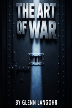The Art of War: A Memoir of Life in Prison with Mafia, Serial Killers and Sex Of