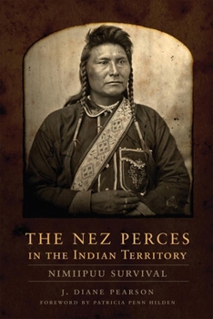 Hardcover The Nez Perces in the Indian Territory: Nimiipuu Survival Book