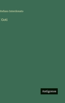 I Goti (Italian Edition)