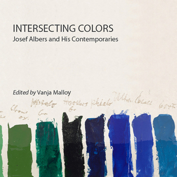 Paperback Intersecting Colors: Josef Albers and His Contemporaries Book