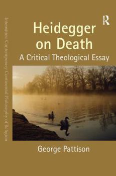 Paperback Heidegger on Death: A Critical Theological Essay Book