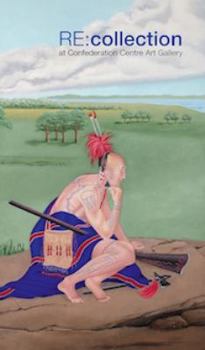 Paperback RE: collection: At Confederation Centre Art Gallery Book
