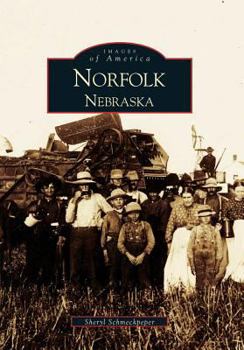 Norfolk, Nebraska - Book  of the Images of America: Nebraska