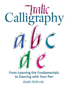 Paperback Italic Calligraphy: From Learning the Fundamentals to Dancing with Your Pen Book