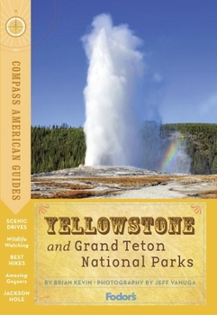 Paperback Compass American Guides: Yellowstone and Grand Teton National Parks (Full-color Travel Guide) Book