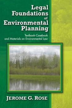 Paperback Legal Foundations of Environmental Planning: Textbook-Casebook and Materials on Environmental Law Book