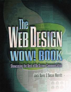 Paperback The Web Design Wow! Book: Showcasing the Best of On-Screen Communication [With Contains Explorer 4, Communicator 4, Realplayer...] Book