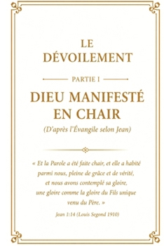 El Desvelar: Dios Manifestado en Carne (Spanish Edition)